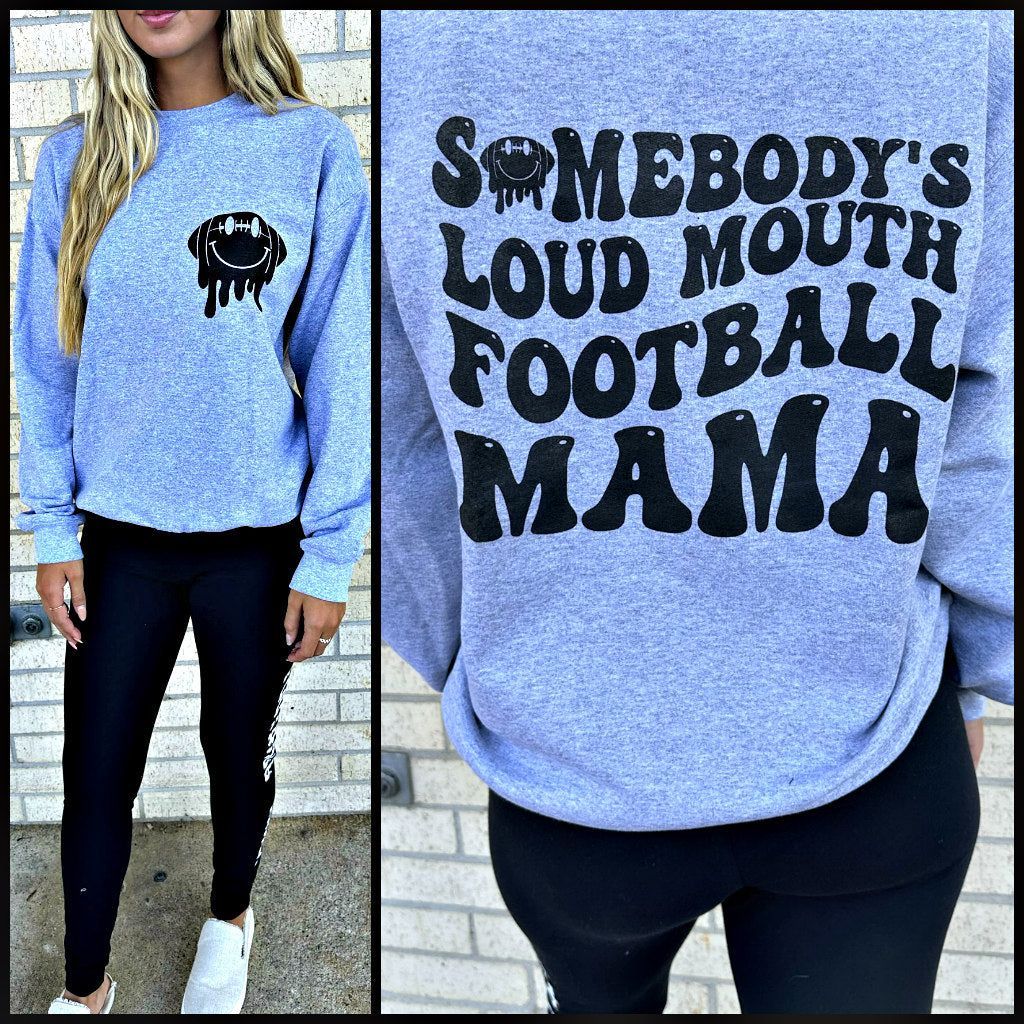 Somebody&#39;s Loud Mouth Football Mama Tee or Sweatshirt