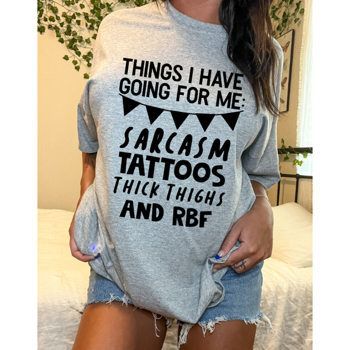 Things I have going for Me Tee or Sweatshirt