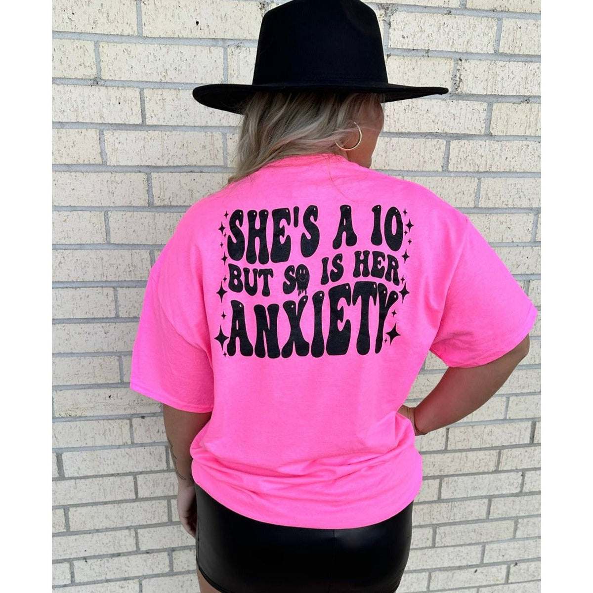 She&#39;s a 10 but so is her Anxiety tee or sweatshirt