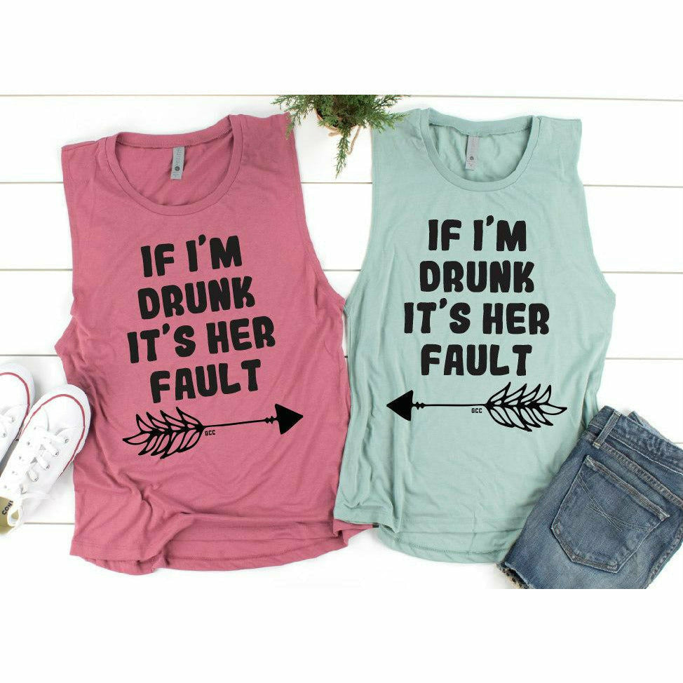 If I&#39;m Drunk It&#39;s Her Fault Tee or Tank
