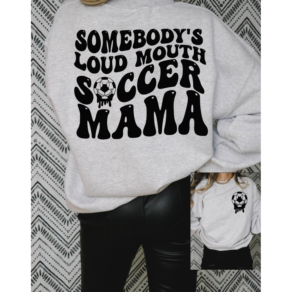 Somebody&#39;s Loud Mouth Soccer Mama Tee or Sweatshirt
